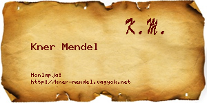 Kner Mendel névjegykártya